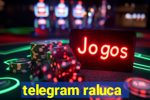 telegram raluca